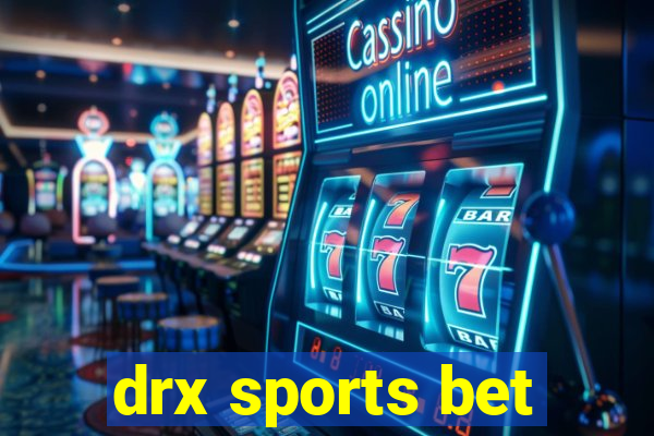 drx sports bet